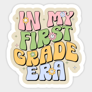 In My First Grade Era First Grade Vibes - 1st Grade Team Retro 1st Day of School Sticker